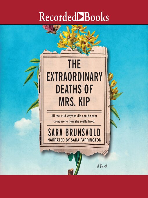 Title details for The Extraordinary Deaths of Mrs. Kip by Sara Brunsvold - Available